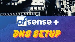 PFSense DNS Setup