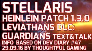 Stellaris Heinlein Patch 1.3.0 Changes (Text & Talk): Leviathans DLC - Guardians, Dev Diary #47