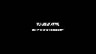 My Experience with Wuhan Maxwave Laser Technology