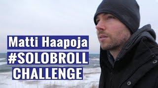 #SOLOBROLL CHALLENGE MATTI HAAPOJA - Alli and Will Entry