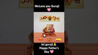 Happy Father's Day | Jai Guruji #guruji #fathersday