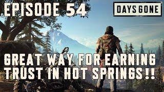 Days Gone Ep.54 - Great Way For Earning Trust In Hot Springs!!