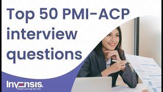 Top 50 PMI-ACP Interview Questions | PMI-ACP Certification | Invensis Learning