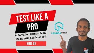 Test Like A Pro: Automation Compatibility Magic With LambdaTest!