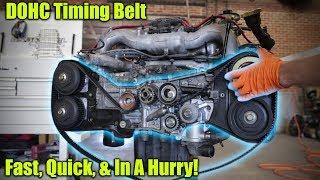 Subaru DOHC Timing Belt: Fast, Quick, & In A Hurry!