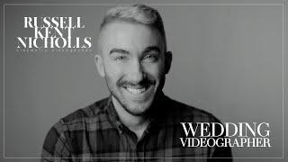 Russell Kent Nicholls - Cinematic Wedding Videographer [Panasonic S1]