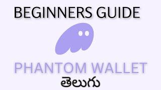 What is Phantom Wallet & How to Use It? |  Solana wallet | Beginner's Guide in Telugu