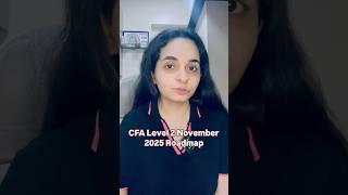 CFA Level 2: November 2025 Roadmap | #shorts #cfaexam #cfainstitute #cfalevel2 #cfalevel1