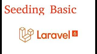 Laravel 6 and 7 tutorial - Seeding with example