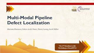 Multi-Modal Pipeline Defect Localization | Muslims in ML at NeurIPS'24