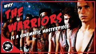 Why THE WARRIORS Is A Cinematic MASTERPIECE