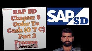 SAP SD #Oder To Cash (O T C) Process Part 2 తెలుగులో..