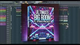  Ultimate Bigroom FL Studio Project  – Download Now! 