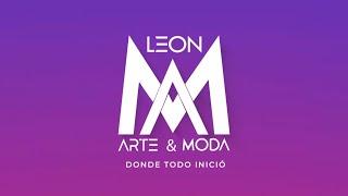 León Arte y Moda II Edición 2022 "Donde Todo Inició"