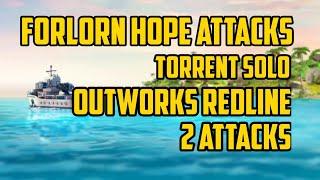 Torrent solo Outworks and Redline in 2 Attacks | Forlorn Hope Operation Attacks