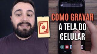 COMO GRAVAR A TELA DO CELULAR