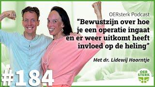 Lidewij: ‘Bewustzijn over hoe je een operatie ingaat en er weer uitkomt heeft invloed op de heling‘