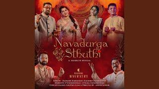 Navadurga Sthuthi (feat. Hariharan, Kaushiki Chakraborty, Sharreth, P Unnikrishnan & Uthara...