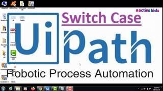 UI Path-Switch case activity explained with example