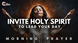 Invite the Holy Spirit to Guide, Teach, and Strengthen You Today | Morning Prayer