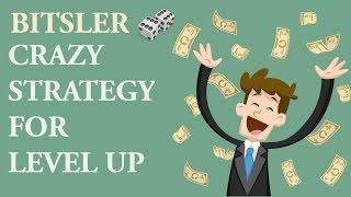 Bitsler crazy strategy for level up Битслер стратегия как набить уровень