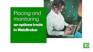 Placing and Monitoring an Options Trade in WebBroker