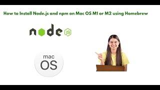 Install Node js and NPM on Mac OS M1or M2 with HomeBrew