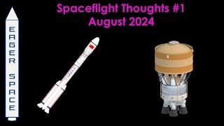 Spaceflight Thoughts #1 - August 2024