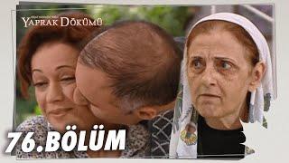 Yaprak Dökümü 76. Bölüm - Full Bölüm