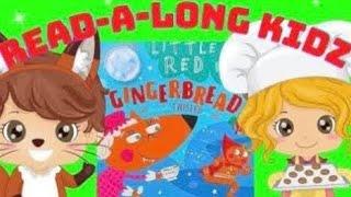 Read Aloud Books For Kids - Little Red Gingerbread @read-a-longkidz