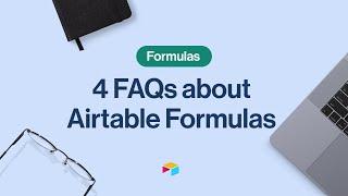 Airtable Formulas in 10 Minutes | Airtable