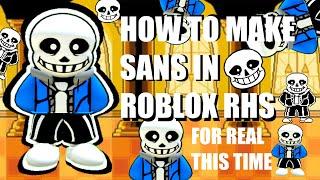 HOW TO MAKE CANON SANS IN ROBLOX RHS (but for real this time)