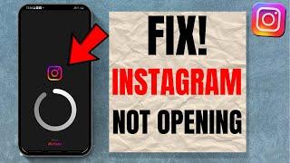 How To Fix Instagram App Not Opening - 2024