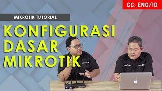 CARA SETTING / KONFIGURASI DASAR MIKROTIK - MIKROTIK TUTORIAL [ENG SUB]