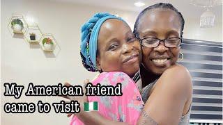 My American  friend came to visit me In Nigeria  | Vlog