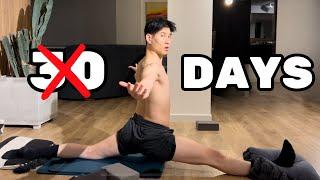 I MASTERED the Full Splits After Failing The 30 Day Challenge!