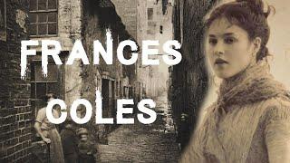 The Horrifying Case of Frances Coles