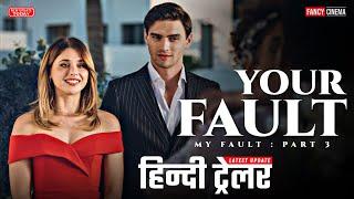 Our fault (My fault part 3) trailer : Update | Nicole Wallace | Gabriel Guevara | Our fault trailer