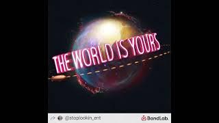 The World Is Yours Mixtape