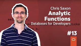 Analytic Functions: Databases for Developers #13