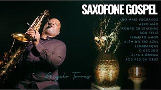 Saxofone Gospel - INSTRUMENTAL | Angelo Torres - As Melhores Músicas Gospel no SAX #SaxCover