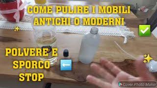 COME PULIRE I MOBILI ANTICHI E MODERNI️POLVERE E SPORCO STOP#clean #cleaning #cleaninghacks