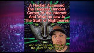 The Hacker who broke The Darkest Corner of the Internet...What he saw terrifying by: uMr_Outlaw