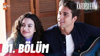 Kardeşlerim 81. Bölüm @atvturkiye