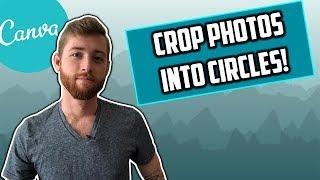 Canva Tutorial: Crop Photos Into Circles!