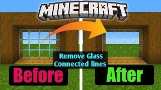 clear and connected glass for mcpe 1.19 | how to remove glass connected lines in Minecraft PE 1.19