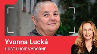 Yvonna Lucká: V těžkých situacích se promítne celý náš život