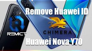 Huawei Nova Y70/ Chimera Pro/ Remove Huawei ID/