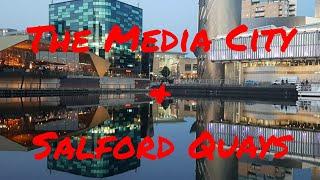 EXPLORING THE SALFORD QUAYS AND THE MEDIA CITY (DAILY WALK)