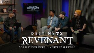 Destiny 2: Revenant | Act II Developer Livestream Recap [AUS]